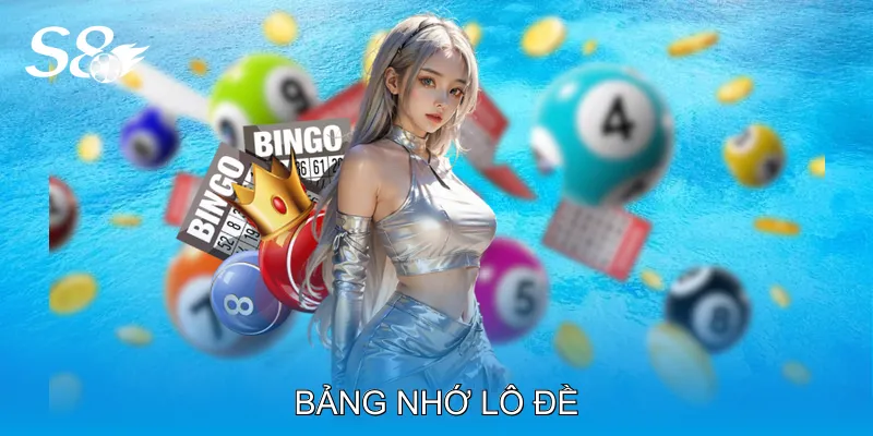 Bảng Nhớ Lô Đề Cập Nhật Kết Quả Tức Thì, Minh Bạch Bảng Nhớ Lô Đề Cập Nhật Kết Quả Tức Thì, Minh Bạch