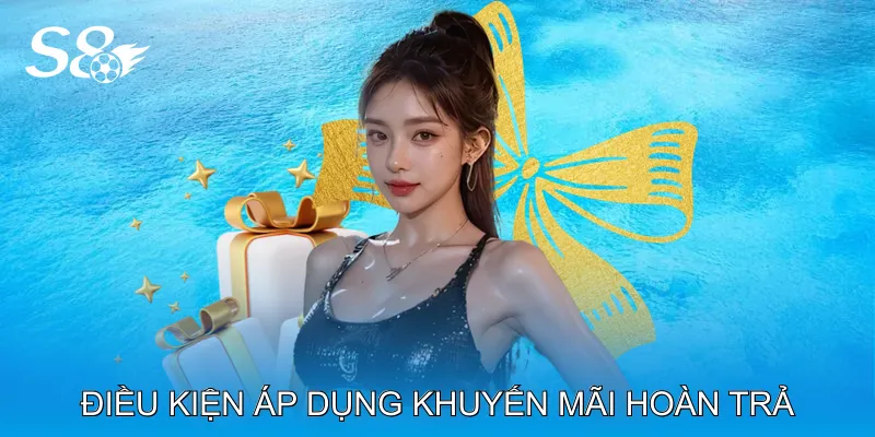 Khuyến Mãi Hoàn Trả Tối Ưu Lợi Nhuận Khi Tham Gia Trò Chơi Điều kiện áp dụng khuyến mãi hoàn trả