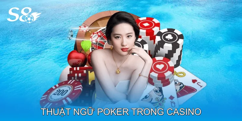 Thuật Ngữ Poker Giúp Người Chơi Hiểu Ván Bài Nhanh Thuật Ngữ Poker Trong Casino Thực Tế Và Trực Tuyến